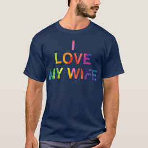 T-shirt I love my wife pride LGBT the Order larger size