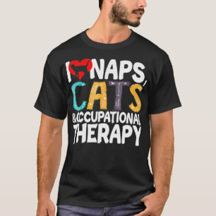 T-shirt I Love Naps Chats et ergothérapie Animaux de compa