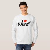 T-shirt I Love Naps - Drôle Dire (Devant entier)
