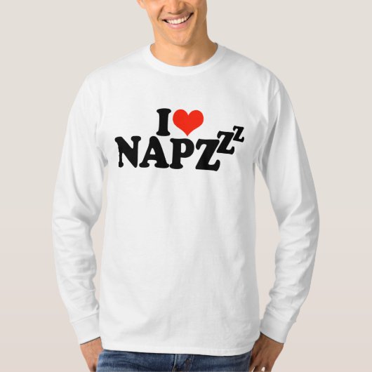 T-shirt I Love Naps - Drôle Dire (Devant)