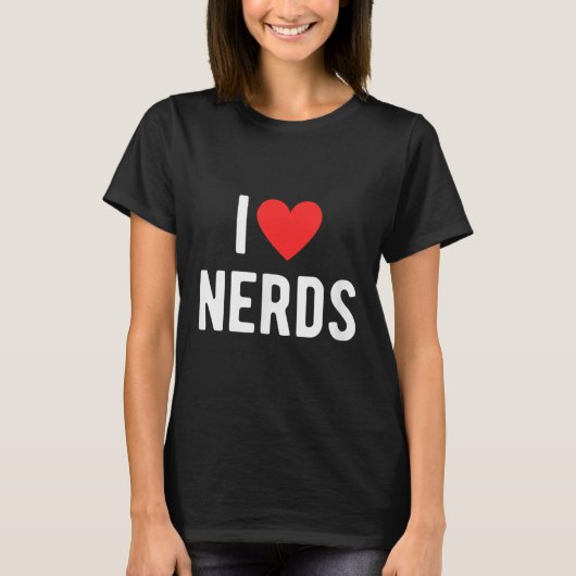 T-shirt I Love Nerds Funny Geeky Graphic Heart Nerd (Devant)