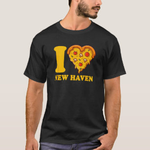 T-shirt I Love New Haven Connecticut Pizza I Heart New