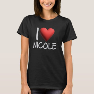 T-shirt I Love Nicole Nom Fille Personnalisée Femme Ami