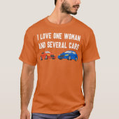 T-shirt I Love One And Several Cars Cars Auto S retro (Devant)