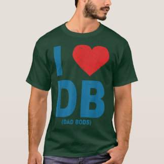 T-shirt I Love Papa Bods Db, I Love Db (Papa Bods)