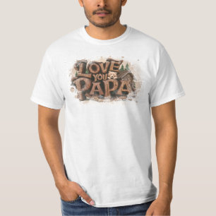 T-shirt *~* I LOVE PAPA Fête des pères Rustic AP86