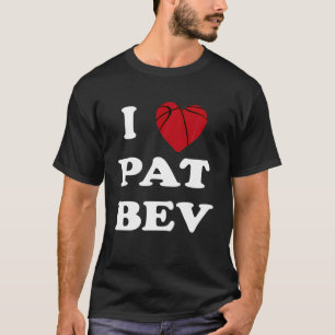 T-shirt I Love Pat Bev