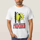 T-shirt I love peeing in the shower (Devant)