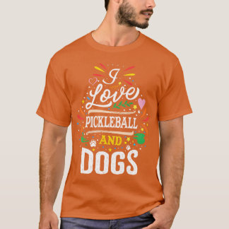 T-shirt I Love Pickleball Et Chiens Amoureux des chiens Pi