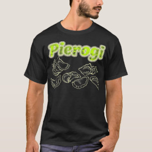 T-shirt I Love Pierogi Perogi Pierogies Polonais Extraordi