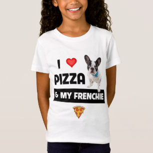 T-Shirt I Love Pizza and My Frenchie Dog French Bulldog Fo