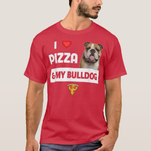 T-shirt I Love Pizza et My English Bulldog Chien Pepperoni