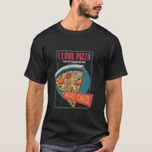 T-shirt I Love Pizza Mes Pronouns Sont PlusFromage Drôle P