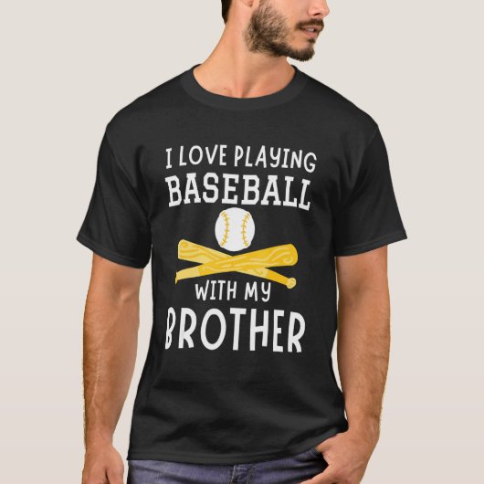T-shirt I Love Playing Baseball With My Brother Baseball P (Devant)