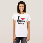 T-shirt I love Polish Boys (Devant entier)