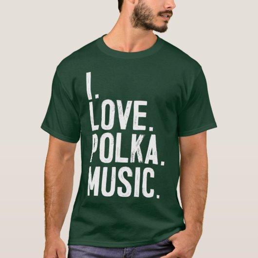 T-shirt I Love Polka Music (Devant)