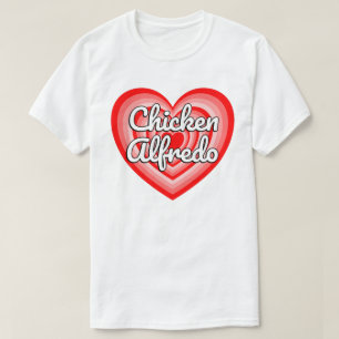 T-shirt I Love Poulet Alfredo Coeur Drôle Pasta Amoureux