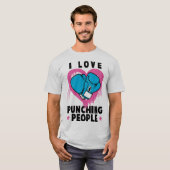 T-shirt I Love Punching People Boxing Funny Humour Tee (Devant entier)