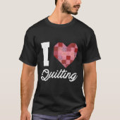 T-shirt I Love Quilting Motif Patchwork Heart Femmes (Devant)
