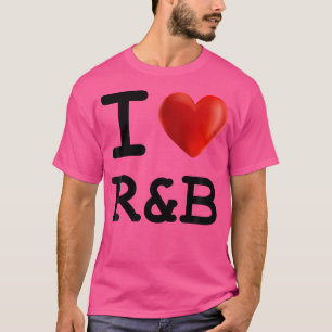 T-shirt I Love Rb Music Heart T Shirt