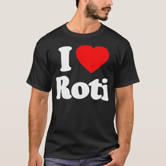 T-shirt I Love Roti Heart Funny (Devant)