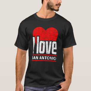 T-shirt I Love San Antonio Best Home City I Heart San Anto