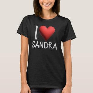T-shirt I Love Sandra Nom Fille Personnalisée Femme Sandy