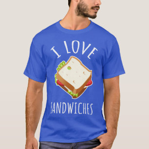 T-shirt I Love Sandwiches