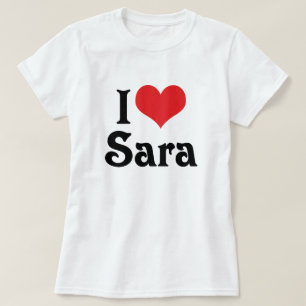 T-shirt I Love Sara