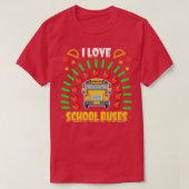 T-shirt I Love school Buses Rainbow Bus Driver Matching 10 (Design devant)