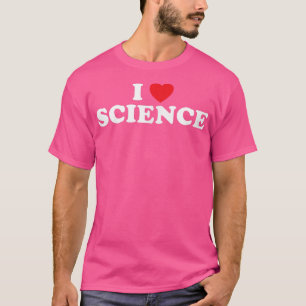 T-shirt I Love Science Coeur Scientifique Luv Connaissance