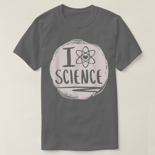 T-shirt I Love Science Funny Science Lover Atom Student Sc (Design devant)