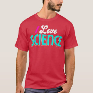 T-shirt I Love Science Shirt Science1033