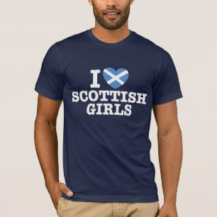 T-shirt I Love Scottish Girls