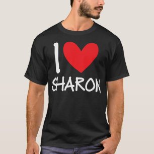 T-shirt I Love Sharon Name Personalized Girl Woman BFF Fri
