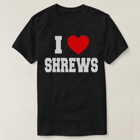 T-shirt I Love Shrews (Design devant)