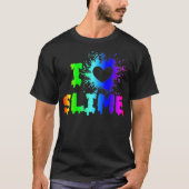 T-shirt I Love Slime Funny Arc-en-ciel brillant Craft Spla (Devant)