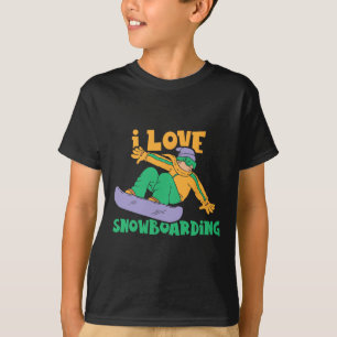 T-shirt I Love Snowboard Lover Snowboard Snowboard