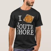 T-shirt I Love South Shore Bar Pizza (Devant)