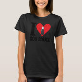 T-shirt I Love Soy Sauce Femmes Sauce Love Foodie (Devant)