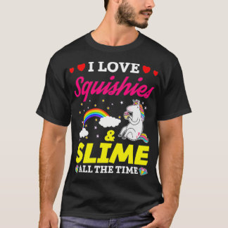 T-shirt I Love Squishes And Slime Funny Unicorn Lover Gift