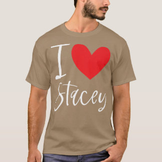 T-shirt I Love Stacey Nom Fille Personnalisée Femme Bff Fr