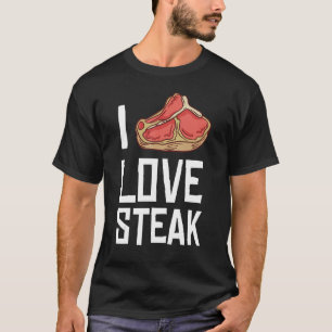 T-shirt I Love Steak Cadeau Ribeye House 1