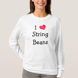 T-shirt I Love String Beans