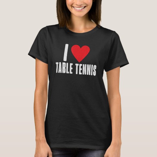 T-shirt I love Table Tennis (Devant)