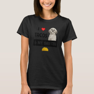 T-shirt I Love Tacos And My Shih Tzu Chien Mexicain 1