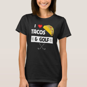 T-shirt I Love Tacos Et Golf Food Mexicain Famille Sport