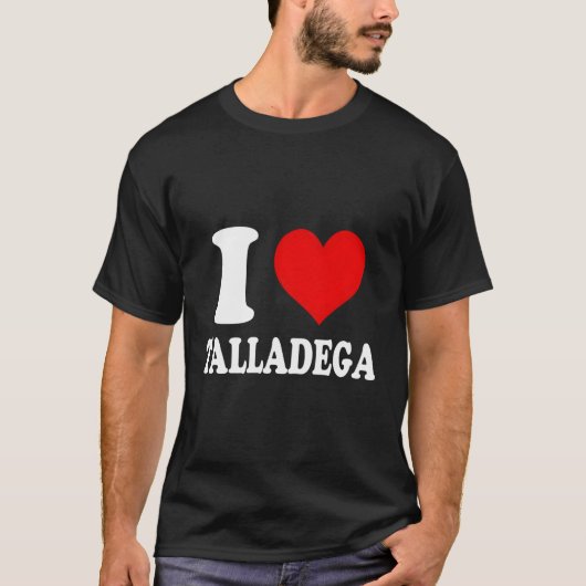 T-shirt I Love Talladega (Devant)
