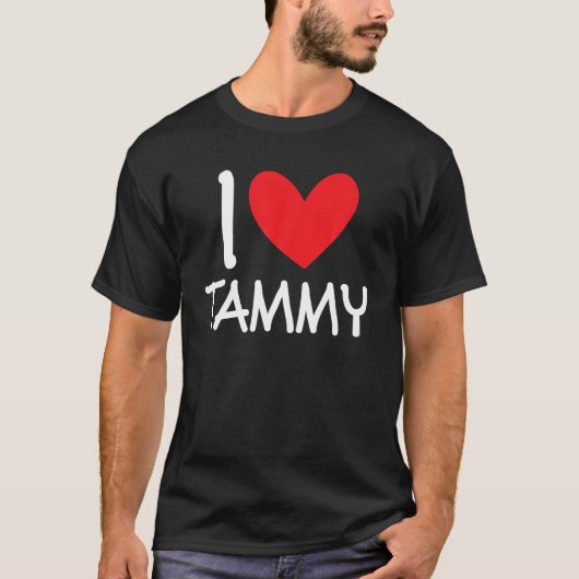T-shirt I Love Tammy Nom Fille Personnalisée Femme BFF Fri (Devant)