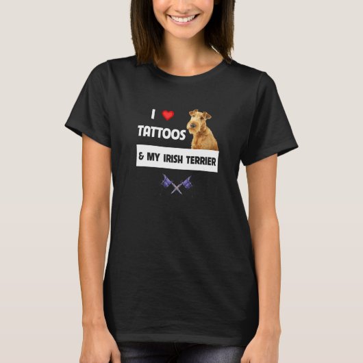 T-shirt I Love Tattoos and My Irish Terrier Chien Maman Pa (Devant)
